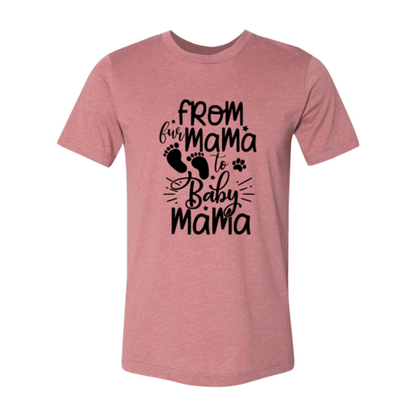 From Fur Mama To Baby Mama T-Shirt - Jaico Online Shop